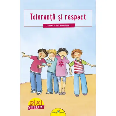 Pixi Stie-Tot. Toleranta si respect