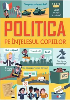 Politica pe intelesul copiilor – Carte pentru copii