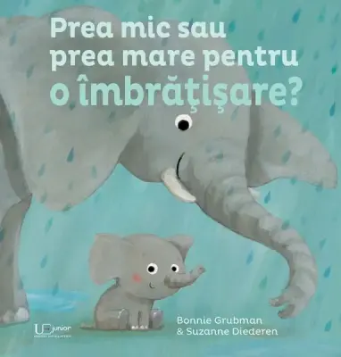 Prea mic sau prea mare pentru o imbratisare – Carte pentru copii
