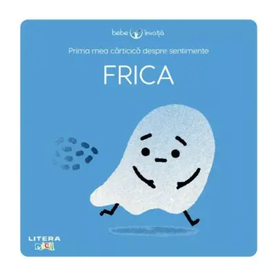 Prima mea carticica despre sentimente: Frica – Carte pentru copii