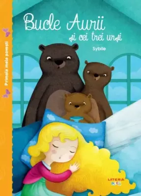 Primele mele povesti. Bucle Aurii si cei trei ursi