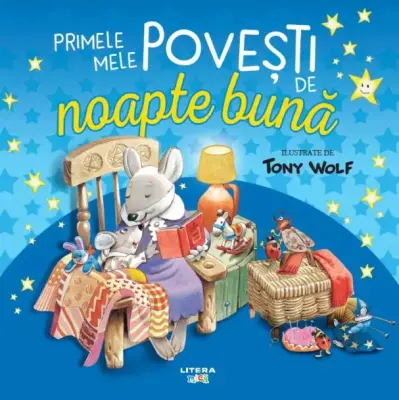 Primele mele povesti de noapte buna ilustrate de Tony Wolf – Carte pentru copii