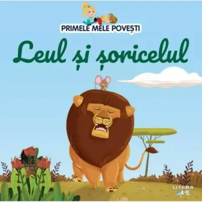 Primele mele povesti. Leul si soricelul – Carte pentru copii