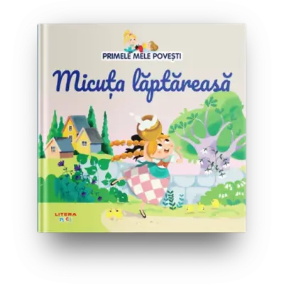 Primele mele povesti. Micuta laptareasa – Carte pentru copii