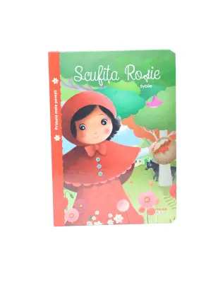 Primele mele povesti. Scufita Rosie