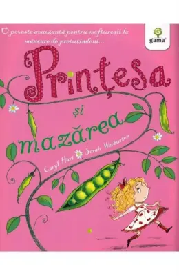 Printesa si mazarea. Povestile printesei – Carte pentru copii