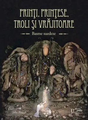 Printi, printese, troli si vrajitoare. Basme suedeze