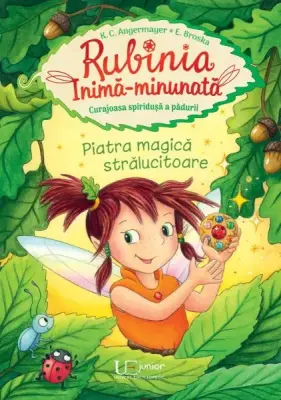 Rubinia Inima-minunata. Piatra magica stralucitoare – Carte pentru copii