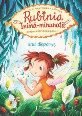 Rubinia Inima-minunata. Raul disparut – Carte pentru copii