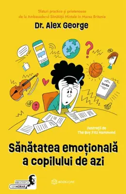 Sanatatea emotionala a copilului de azi – Carte pentru copii