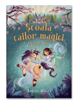 Scoala cailor magici. Cosmo si Toni