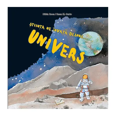 Știința ne invață despre... Univers