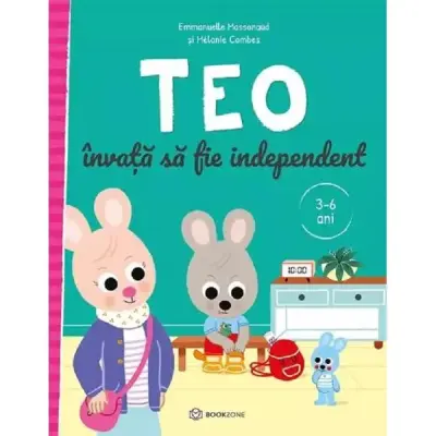 Teo invata sa fie independent - Emmanuelle Massonaud, Melanie Combes – Carte pentru copii