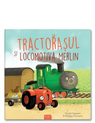 Tractorasul si locomotiva Merlin – Carte pentru copii