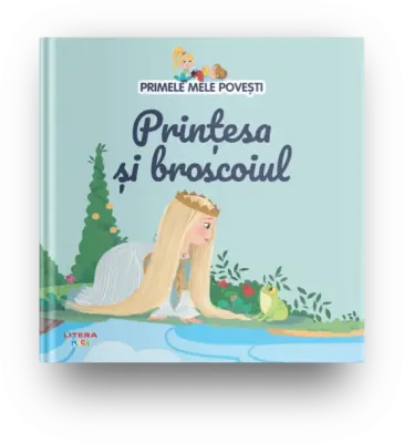 Volumul 24. Primele mele povesti. Printesa si broscoiul – Carte pentru copii