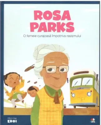 Volumul 27. MICII EROI. Rosa Parks – Carte pentru copii