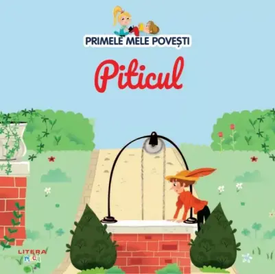 Volumul 61. Primele mele povesti. Piticul – Carte pentru copii
