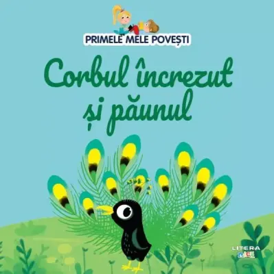 Volumul 75. Primele mele povesti. Corbul increzut si paunul