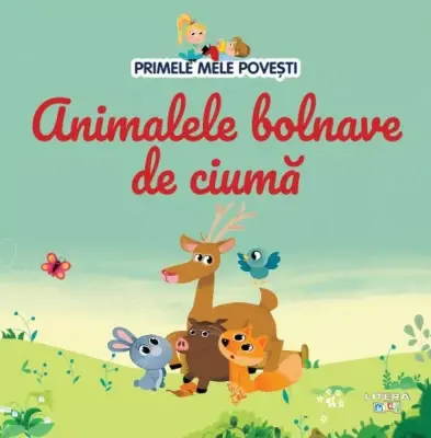 Volumul 82. Primele mele povesti. Animalele bolnave de ciuma