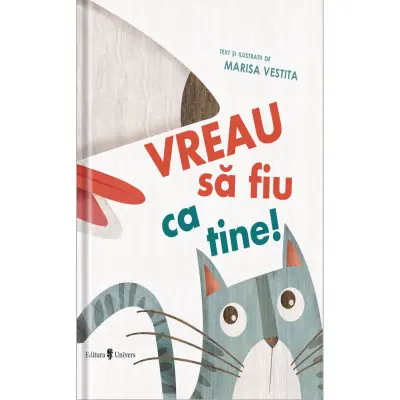 Vreau sa fiu ca tine, Marisa Vestita – Carte pentru copii