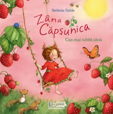 Zana Capsunica. Cea mai iubita zana. – Carte pentru copii