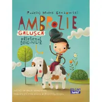 Ambrozie Gălușcă - prietenul dragonilor – Carte pentru copii