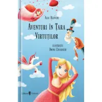 Aventuri in tara virtutilor - Alec Blenche – Carte pentru copii