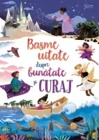 Basme uitate despre bunatate si curaj (Usborne) – Carte pentru copii