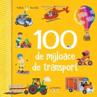 Bebe invata. 100 de mijloace de transport – Carte pentru copii