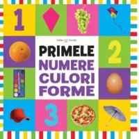 Bebe învață. Primele numere, culori, forme (format mare) – Carte pentru copii