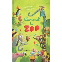 Carnaval la Zoo, Sophie Schoenwald – Carte pentru copii