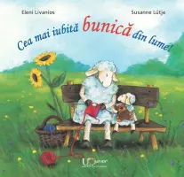 Cea mai iubita bunica din lume! – Carte pentru copii