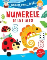 Colorez, lipesc, invat. Numerele de la 1 la 10 – Carte pentru copii