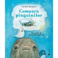 Comoara pinguinilor, Lavinia Braniste – Carte pentru copii