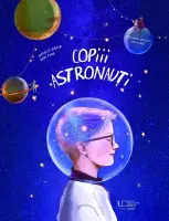 Copiii astronauti – Carte pentru copii
