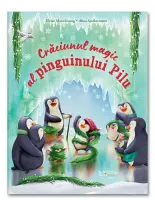 Craciunul magic al pinguinului Pilu – Carte pentru copii