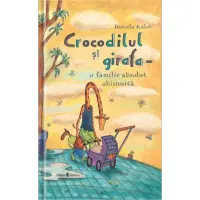 Crocodilul si girafa – o familie absolut obisnuita, Daniela Kulot – Carte pentru copii
