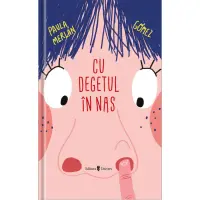 Cu degetul in nas, Paula Merlan Gomez – Carte pentru copii