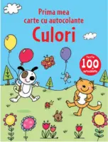 Culori. Prima mea carte cu autocolante – Carte pentru copii