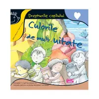 Culorile de mult uitate – Carte pentru copii