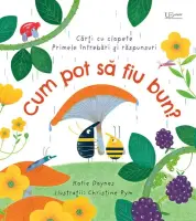 Cum pot sa fiu bun? (Usborne) – Carte pentru copii