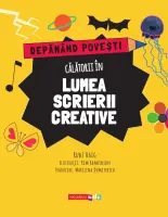 Depănând povești. Călătorii în lumea scrierii creative thumbnail 3