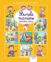 Descopar lumea. Bunele maniere pentru copii – Carte pentru copii