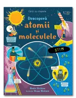 Descopera atomii si moleculele (Usborne)