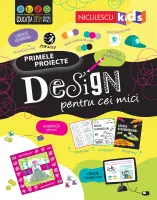 DESIGN pentru cei mici. Primele proiecte. Educație STEM thumbnail 1