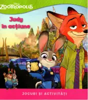 Disney. Zootropolis. Judy în acțiune – Carte pentru copii