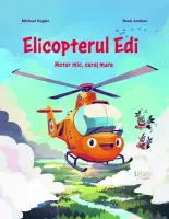 Elicopterul Edi – Carte pentru copii