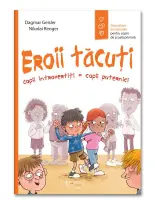 Eroii tacuti – Carte pentru copii