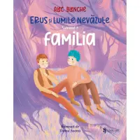 Erus si lumile nevazute - vol. 3 - Familia, Alec Blenche – Carte pentru copii