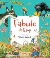 Fabule de Esop. Cu ilustratii de Tony Wolf thumbnail 1